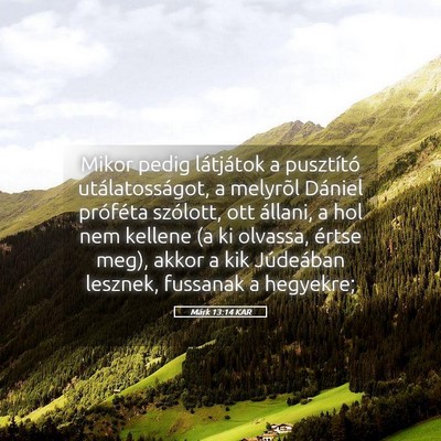 Picture 05 - Márk 13:14 KAR - Mikor pedig látjátok a pusztító - Bible Verse Picture