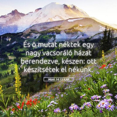 Picture 05 - Márk 14:15 KAR - És õ mutat néktek egy nagy vacsoráló házat - Bible Verse Picture