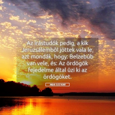 Picture 05 - Márk 3:22 KAR - Az írástudók pedig, a kik Jeruzsálembõl - Bible Verse Picture