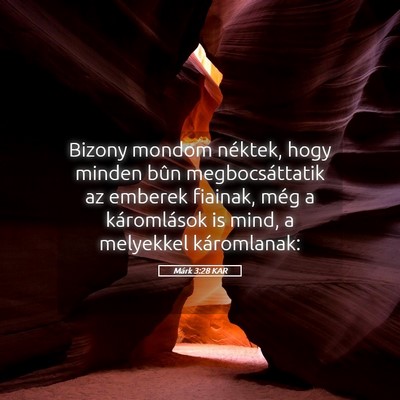 Picture 05 - Márk 3:28 KAR - Bizony mondom néktek, hogy minden bûn - Bible Verse Picture