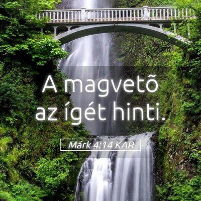 Picture 05 - Márk 4:14 KAR - A magvetõ az ígét - Bible Verse Picture
