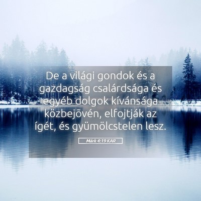 Picture 05 - Márk 4:19 KAR - De a világi gondok és a gazdagság - Bible Verse Picture