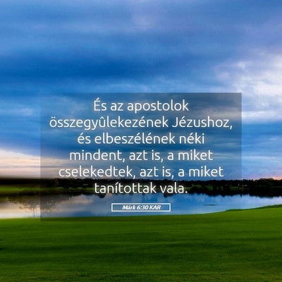 Picture 05 - Márk 6:30 KAR - És az apostolok összegyûlekezének Jézushoz, - Bible Verse Picture