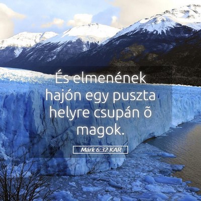 Picture 05 - Márk 6:32 KAR - És elmenének hajón egy puszta helyre csupán - Bible Verse Picture