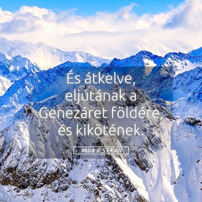 Picture 05 - Márk 6:53 KAR - És átkelve, eljutának a Genezáret földére, - Bible Verse Picture