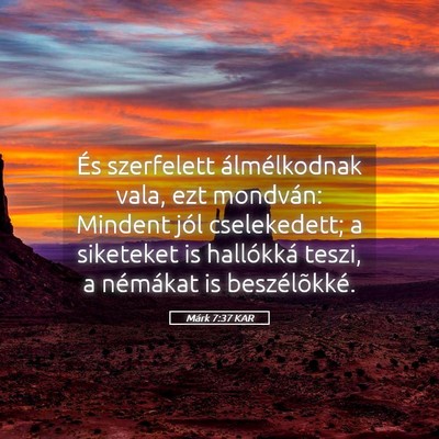 Picture 05 - Márk 7:37 KAR - És szerfelett álmélkodnak vala, ezt mondván: - Bible Verse Picture