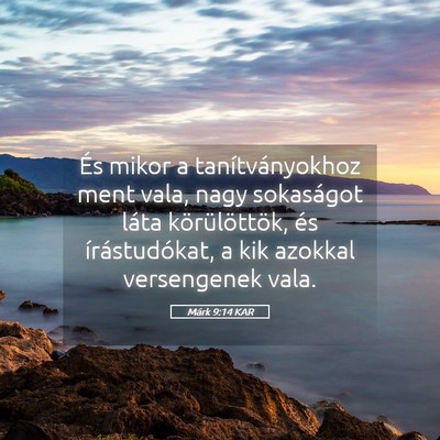 Picture 05 - Márk 9:14 KAR - És mikor a tanítványokhoz ment vala, nagy - Bible Verse Picture