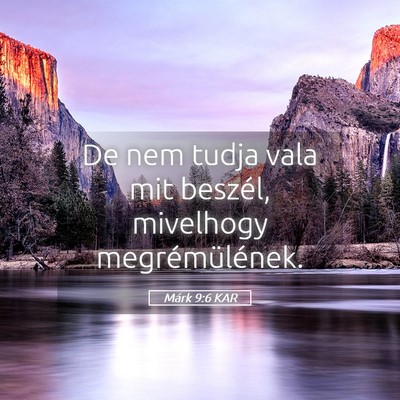 Picture 05 - Márk 9:6 KAR - De nem tudja vala mit beszél, mivelhogy - Bible Verse Picture