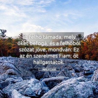 Picture 05 - Márk 9:7 KAR - És felhõ támada, mely õket befogá, és a - Bible Verse Picture