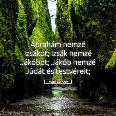 Picture 05 - Máté 1:2 KAR - Ábrahám nemzé Izsákot; Izsák nemzé - Bible Verse Picture