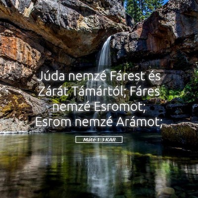 Picture 05 - Máté 1:3 KAR - Júda nemzé Fárest és Zárát Támártól; - Bible Verse Picture