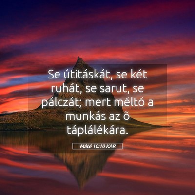 Picture 05 - Máté 10:10 KAR - Se útitáskát, se két ruhát, se sarut, se - Bible Verse Picture