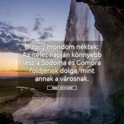 Picture 05 - Máté 10:15 KAR - Bizony mondom néktek: Az ítélet napján - Bible Verse Picture