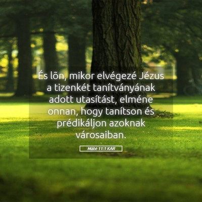 Picture 05 - Máté 11:1 KAR - És lõn, mikor elvégezé Jézus a tizenkét - Bible Verse Picture