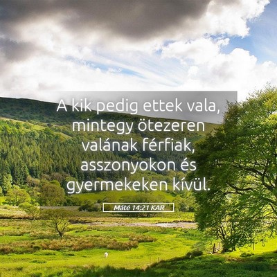 Picture 05 - Máté 14:21 KAR - A kik pedig ettek vala, mintegy ötezeren - Bible Verse Picture