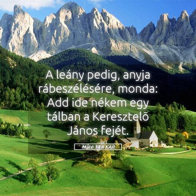 Picture 05 - Máté 14:8 KAR - A leány pedig, anyja rábeszélésére, monda: - Bible Verse Picture