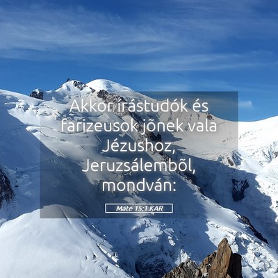 Picture 05 - Máté 15:1 KAR - Akkor írástudók és farizeusok jõnek vala - Bible Verse Picture