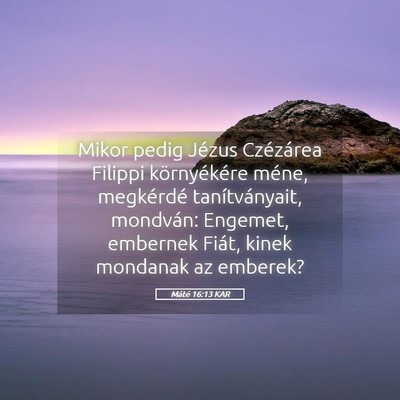 Picture 05 - Máté 16:13 KAR - Mikor pedig Jézus Czézárea Filippi - Bible Verse Picture