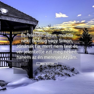 Picture 05 - Máté 16:17 KAR - És felelvén Jézus, monda néki: Boldog vagy - Bible Verse Picture