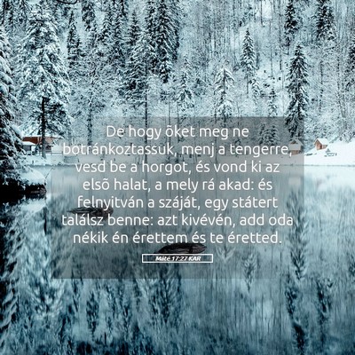 Picture 05 - Máté 17:27 KAR - De hogy õket meg ne botránkoztassuk, menj a - Bible Verse Picture