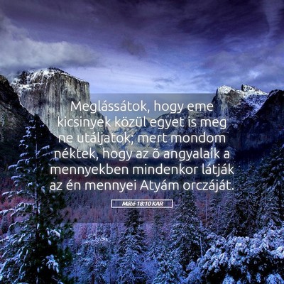 Picture 05 - Máté 18:10 KAR - Meglássátok, hogy eme kicsinyek közül egyet - Bible Verse Picture