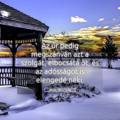 Picture 05 - Máté 18:27 KAR - Az úr pedig megszánván azt a szolgát, - Bible Verse Picture