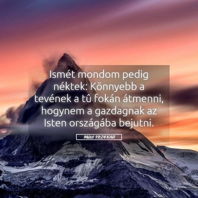 Picture 05 - Máté 19:24 KAR - Ismét mondom pedig néktek: Könnyebb a tevének - Bible Verse Picture