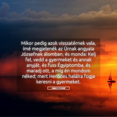 Picture 05 - Máté 2:13 KAR - Mikor pedig azok visszatérnek vala, ímé - Bible Verse Picture