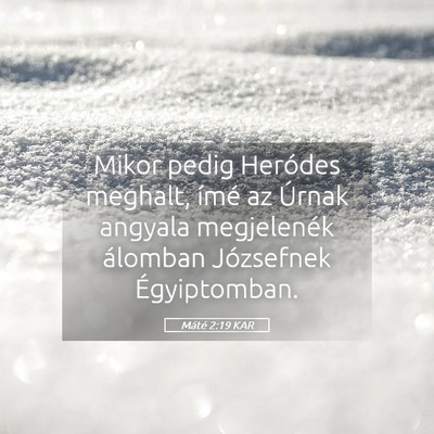 Picture 05 - Máté 2:19 KAR - Mikor pedig Heródes meghalt, ímé az Úrnak - Bible Verse Picture