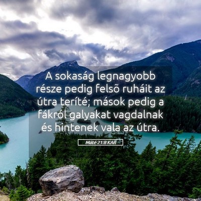 Picture 05 - Máté 21:8 KAR - A sokaság legnagyobb része pedig felsõ ruháit - Bible Verse Picture