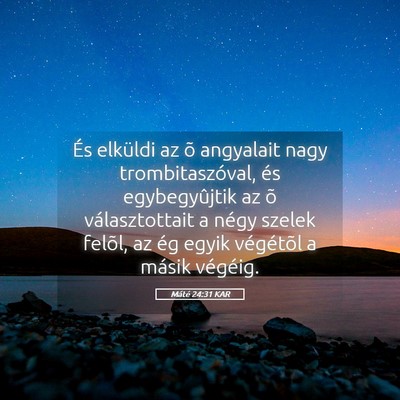 Picture 05 - Máté 24:31 KAR - És elküldi az õ angyalait nagy - Bible Verse Picture