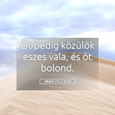 Picture 05 - Máté 25:2 KAR - Öt pedig közülök eszes vala, és öt - Bible Verse Picture