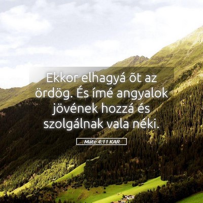 Picture 05 - Máté 4:11 KAR - Ekkor elhagyá õt az ördög. És ímé angyalok - Bible Verse Picture