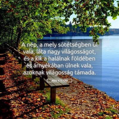 Picture 05 - Máté 4:16 KAR - A nép, a mely sötétségben ül vala, láta - Bible Verse Picture