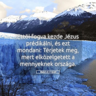 Picture 05 - Máté 4:17 KAR - Ettõl fogva kezde Jézus prédikálni, és ezt - Bible Verse Picture