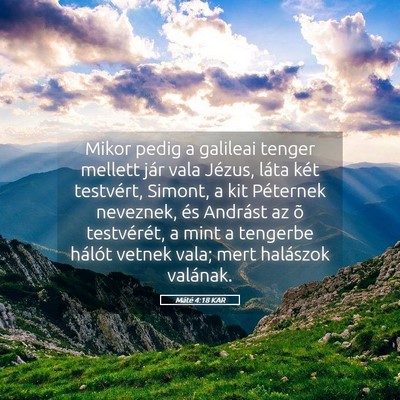 Picture 05 - Máté 4:18 KAR - Mikor pedig a galileai tenger mellett jár vala - Bible Verse Picture