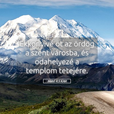 Picture 05 - Máté 4:5 KAR - Ekkor vivé õt az ördög a szent városba, és - Bible Verse Picture
