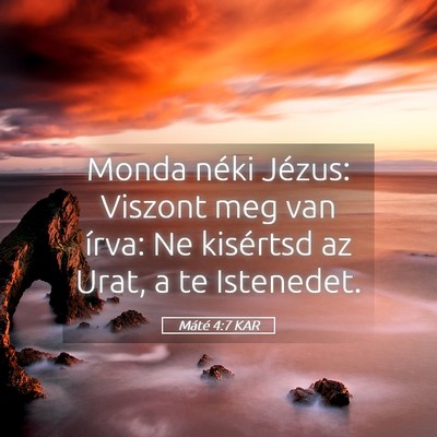 Picture 05 - Máté 4:7 KAR - Monda néki Jézus: Viszont meg van írva: Ne - Bible Verse Picture