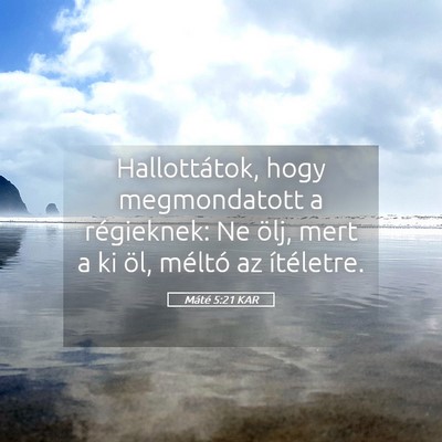 Picture 05 - Máté 5:21 KAR - Hallottátok, hogy megmondatott a régieknek: Ne - Bible Verse Picture