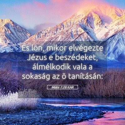 Picture 05 - Máté 7:28 KAR - És lõn, mikor elvégezte Jézus e beszédeket, - Bible Verse Picture