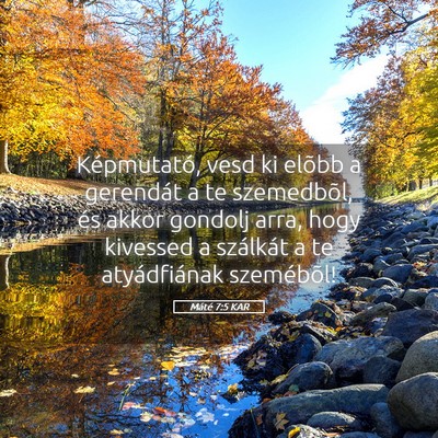 Picture 05 - Máté 7:5 KAR - Képmutató, vesd ki elõbb a gerendát a te - Bible Verse Picture
