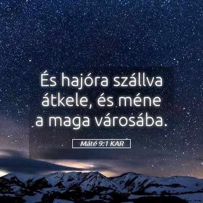 Picture 05 - Máté 9:1 KAR - És hajóra szállva átkele, és méne a maga - Bible Verse Picture