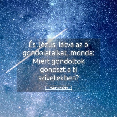 Picture 05 - Máté 9:4 KAR - És Jézus, látva az õ gondolataikat, monda: - Bible Verse Picture
