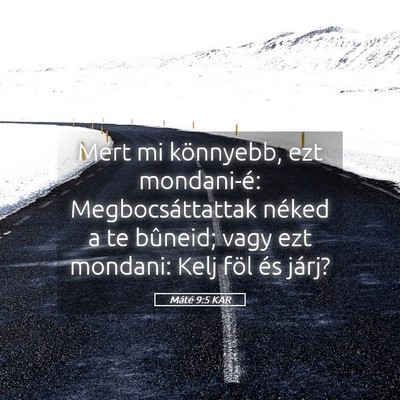 Picture 05 - Máté 9:5 KAR - Mert mi könnyebb, ezt mondani-é: - Bible Verse Picture