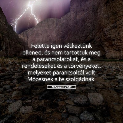 Picture 05 - Nehémiás 1:7 KAR - Felette igen vétkeztünk ellened, és nem - Bible Verse Picture