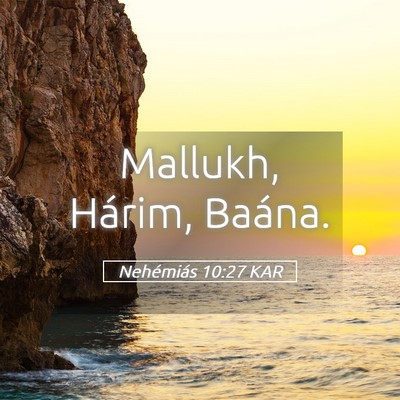 Picture 05 - Nehémiás 10:27 KAR - Mallukh, Hárim, - Bible Verse Picture