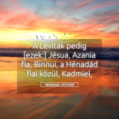 Picture 05 - Nehémiás 10:9 KAR - A Léviták pedig [ezek:] Jésua, Azania fia, - Bible Verse Picture