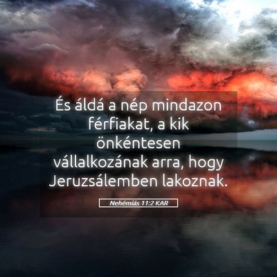Picture 05 - Nehémiás 11:2 KAR - És áldá a nép mindazon férfiakat, a kik - Bible Verse Picture