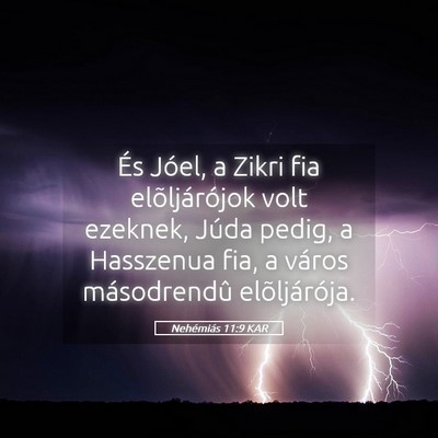Picture 05 - Nehémiás 11:9 KAR - És Jóel, a Zikri fia elõljárójok volt - Bible Verse Picture