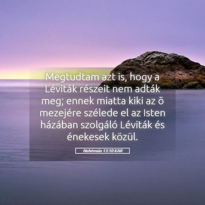 Picture 05 - Nehémiás 13:10 KAR - Megtudtam azt is, hogy a Léviták részeit nem - Bible Verse Picture